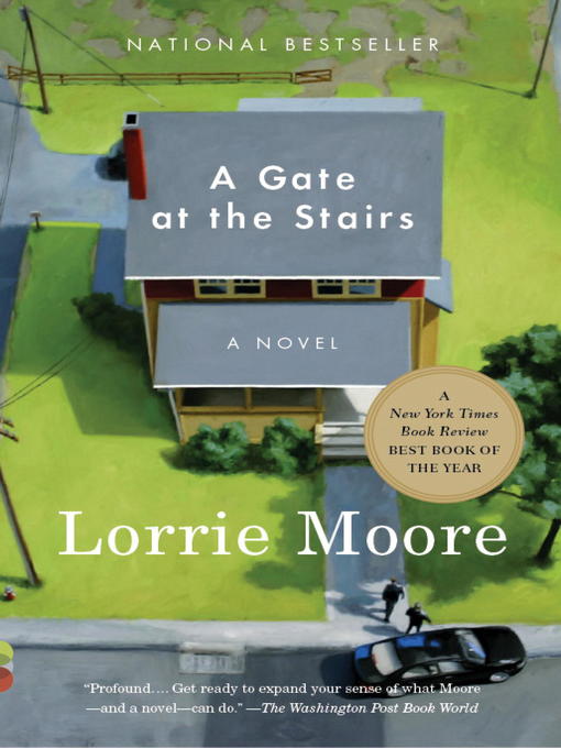 Title details for A Gate at the Stairs by Lorrie Moore - Available